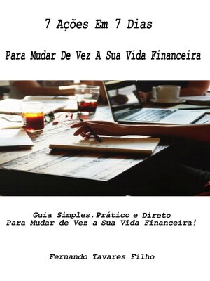 cover image of 7 Ações Em 7 Dias  Para Mudar De Vez a Sua Vida Financeira